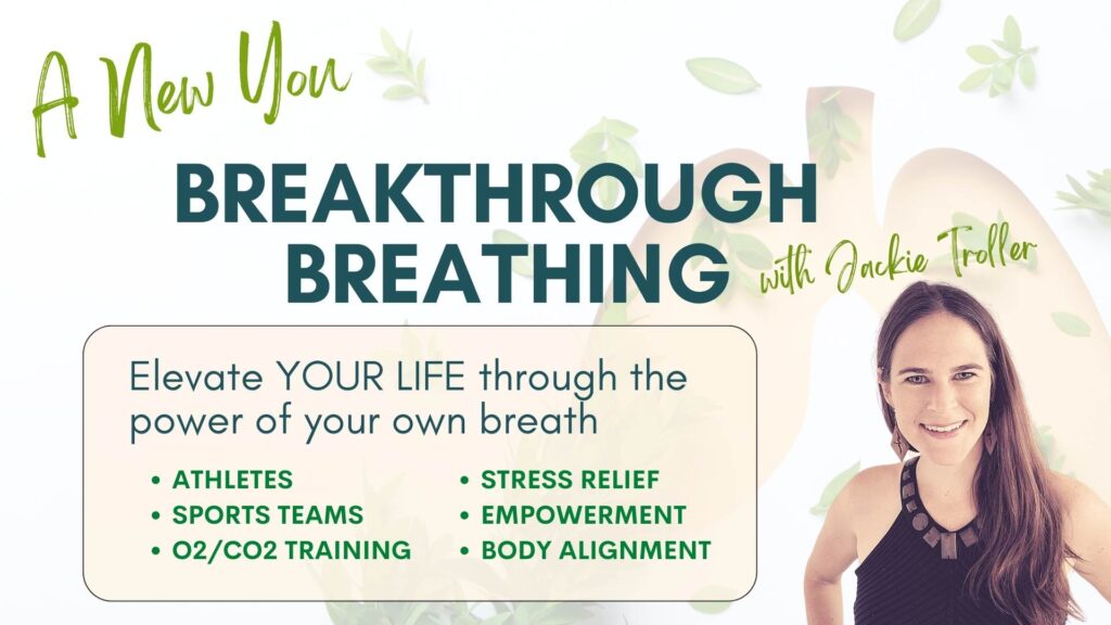 Breakthrough Breathing techniques with Jackie Troller